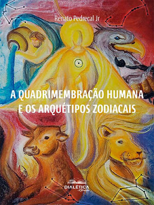 cover image of A Quadrimembração Humana e os Arquétipos Zodiacais